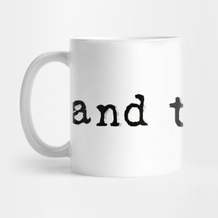 And then Mug